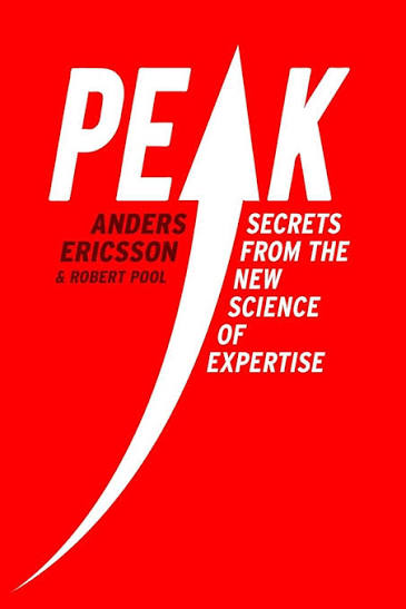 Book 06: “Peak: Secrets from the New Science of Expertise” by Anders Ericsson and Robert Pool