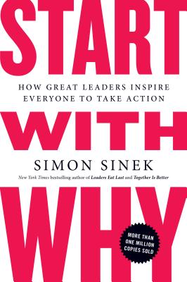 Book 02: “Start With Why”: Discovering Purpose in Leadership from Simon Sinek