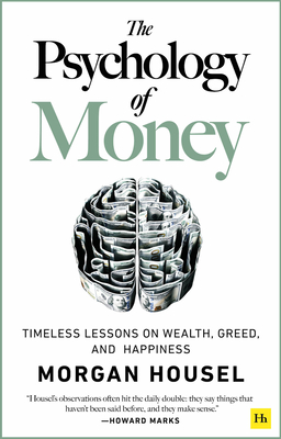 Book 22: “The Psychology of Money” by Morgan Housel